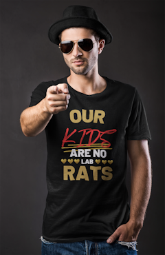 Our Kids Are No Lab Rats T-Shirt Herr