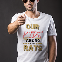 Our Kids Are No Lab Rats T-Shirt Herr