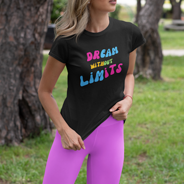 Dream Without Limits T-Shirt  Dam