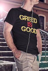 Greed Is Good T-Shirt Herr