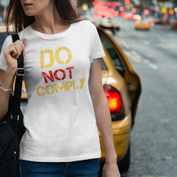 Do Not Comply T-Shirt  Dam