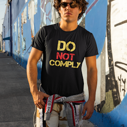 Do Not Comply T-Shirt Men