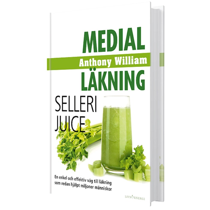 Bok "Medial Läkning: Sellerijuice" - Anthony William