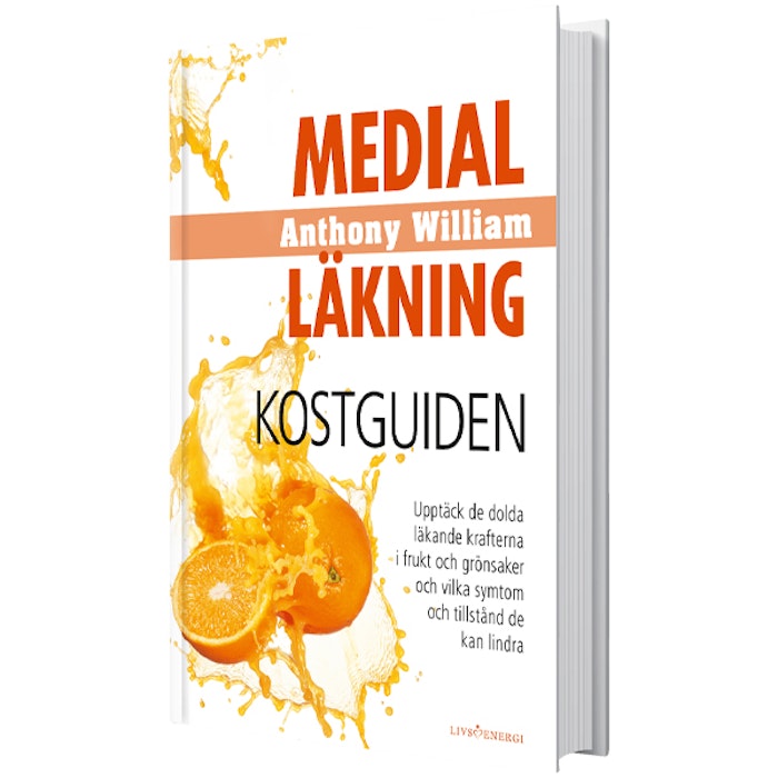 Bok "Medial Läkning: Kostguiden" - Anthony William