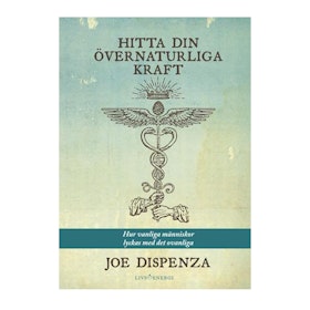 Bok "Hitta din övernaturliga kraft" - Joe Dispenza