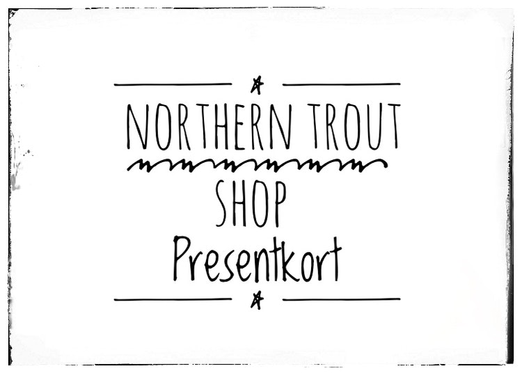 Presentkort - Northern Trout Shop