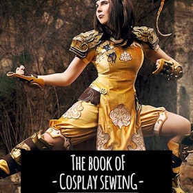 THE BOOK OF COSPLAY SEWING