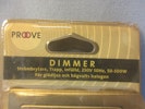 PROOVE Dimmer 500W Stål
