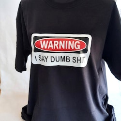 Dumb shit t-shirt