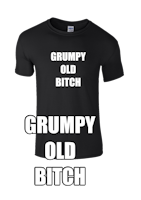 Grumpy old Bitch t-shirt