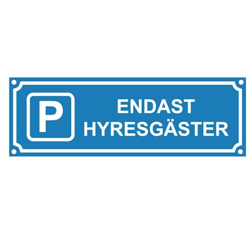 Parkeringsskylt - Endast hyresgäster