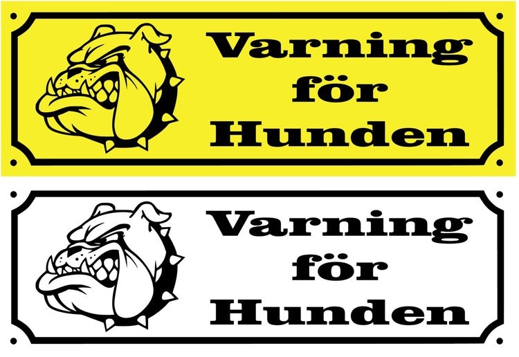 Skylt Varning för Hunden Plast Gravyr !