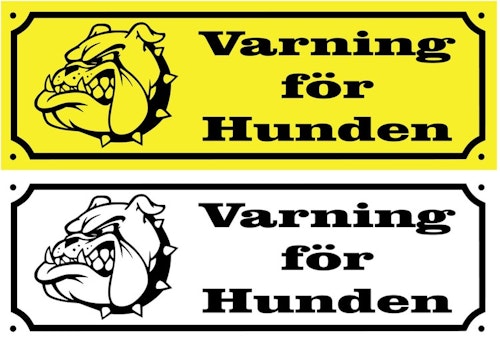 Skylt Varning för Hunden Plast Gravyr !