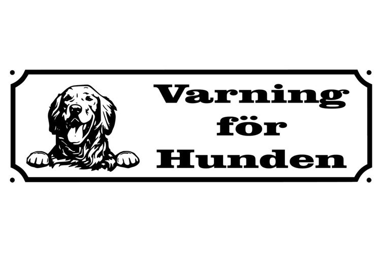 Skylt Varning för Hunden Plast Gravyr !