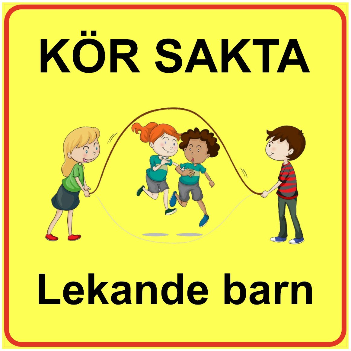 Skylt | KÖR SAKTA  LEKANDE BARN