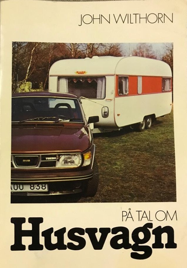 På tal om Husvagn John Wilthorn 1978, signerad.