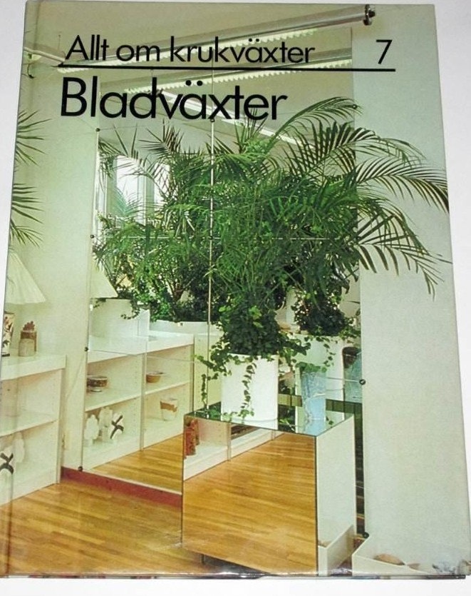 Allt om krukväxter 7, Bladväxter. 1981
