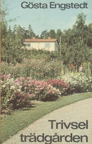 Gösta Engstedt Trivsel Trädgården 1972