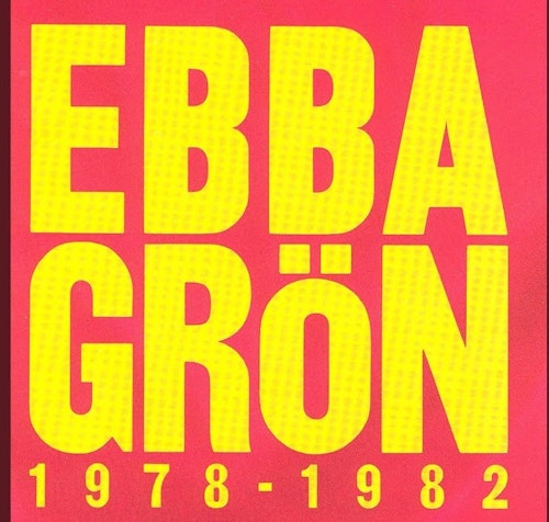 Ebba Grön 1978-1982