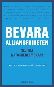 Bevara alliansfriheten – nej till Nato-medlemskap!