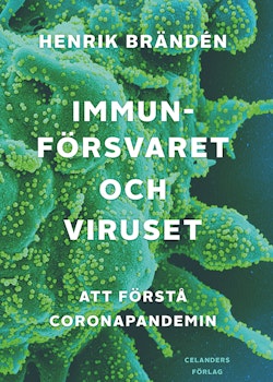 Immunförsvaret och viruset. Att förstå coronapandemin
