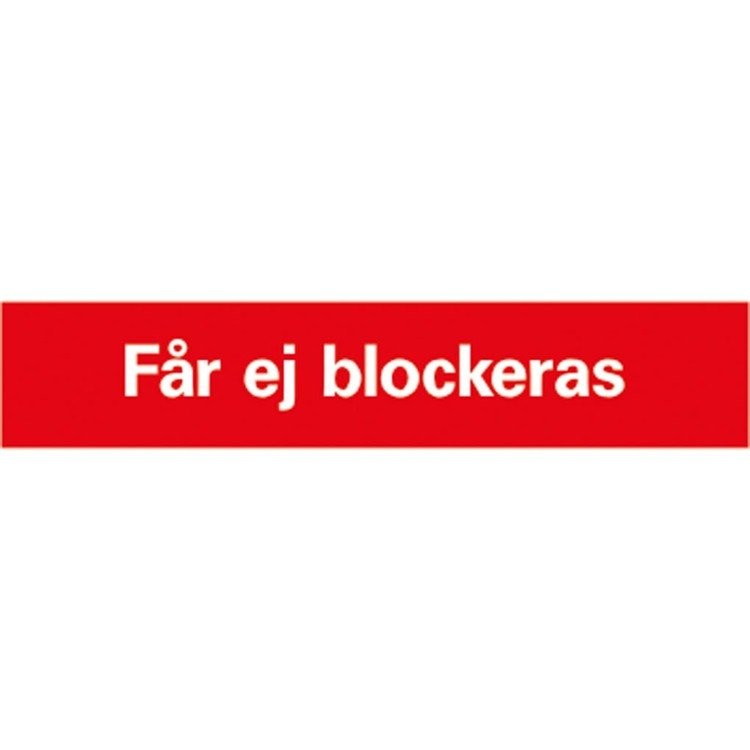 Brandskylt Får ej blockeras plast