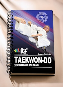 TAEKWON-DO: GRUNDTEKNIK OCH TEORI