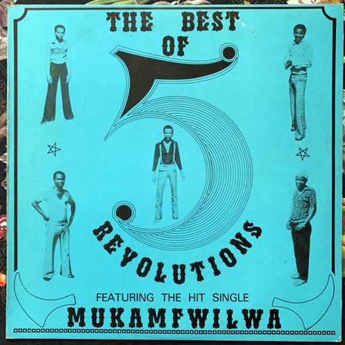 5 REVOLUTIONS The Best Of Five Revolutions (Mukamfwilwa) (Zambia Music Parlour - Zambia original) (VG+) LP