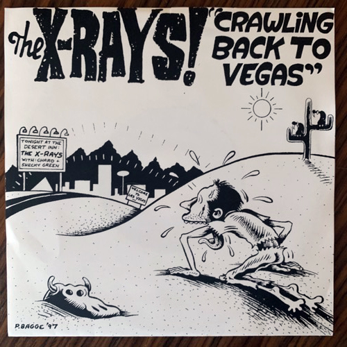 X-RAYS, the Crawling Back To Vegas (Savage - Sweden original) (EX) 7"