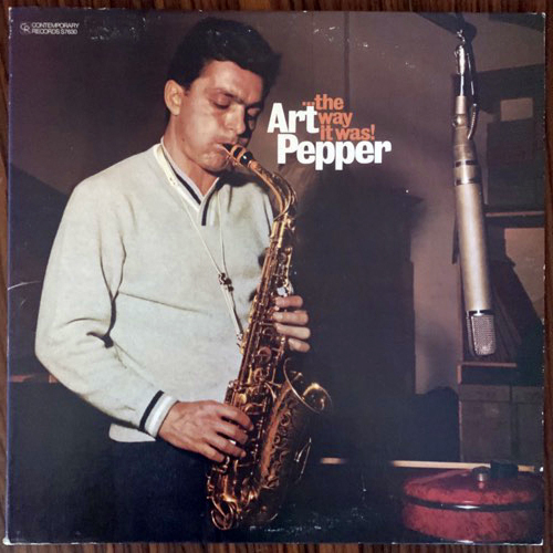 ART PEPPER ...The Way It Was! (Contemporary - USA later 70's reissue) (VG+) LP