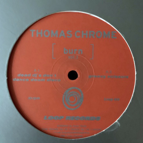 THOMAS CHROME Burn Vol.3 (Loop - Sweden original) (VG-) 12"