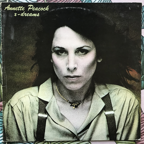ANNETTE PEACOCK X-Dreams (Aura - UK original) (VG/EX) LP