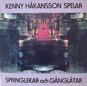 KENNY HÅKANSSON Springlekar och Gånglåtar (Silence - Sweden original) (EX) LP