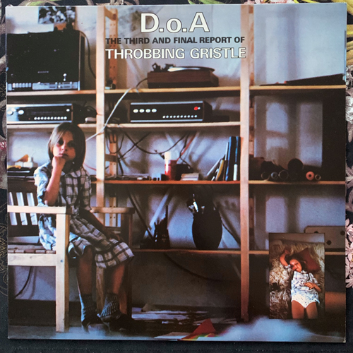THROBBING GRISTLE D.o.A. The Third And Final Report (Mute - UK 1983 reissue) (EX/VG+) LP