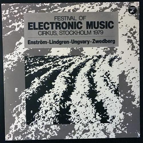 VARIOUS Festival Of Electronic Music - Circus, Stockholm 1979 (Caprice - Sweden original) (EX) LP