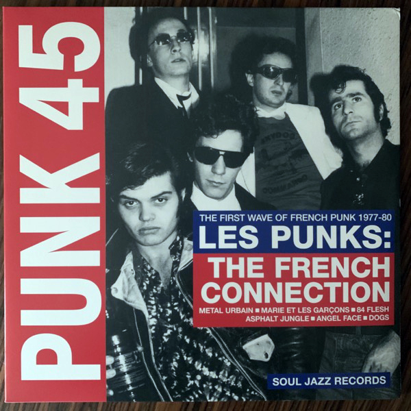VARIOUS Punk 45: Les Punks: The French Connection (The First Wave Of French Punk 1977-80) (Soul Jazz - UK original) (EX) 2LP