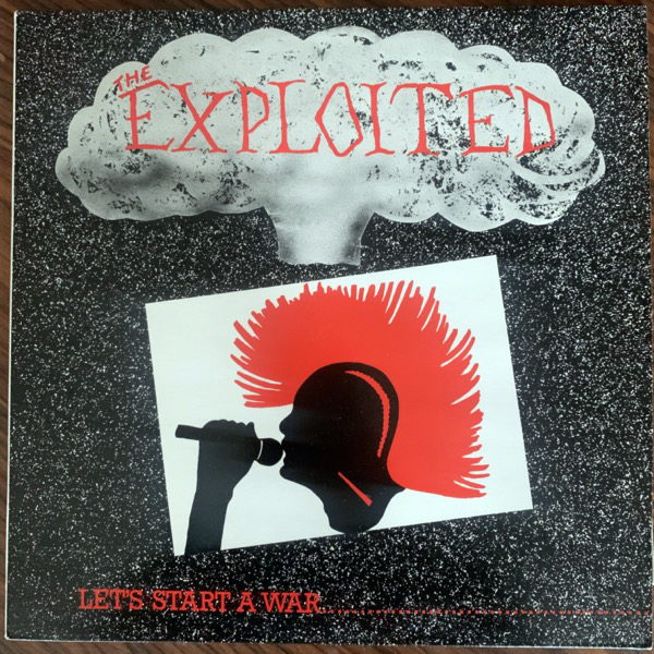 EXPLOITED, the Let's Start A War.... Said Maggie One Day.... (Dojo - UK 1985 reissue) (VG+) LP