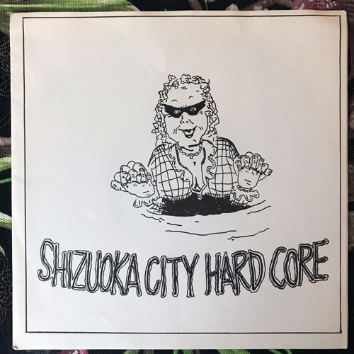 VARIOUS Shizuoka City Hard Core (MCR - Japan original) (EX) FLEXI 7"
