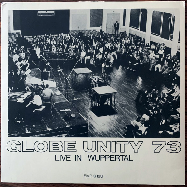 GLOBE UNITY 73 Live In Wuppertal (FMP - Germany 2nd press) (VG+/EX) LP