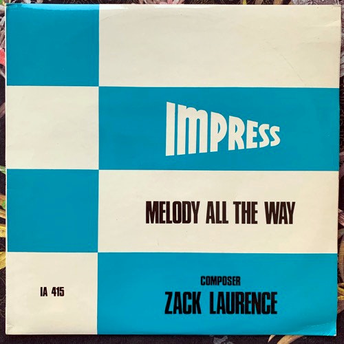 ZACK LAURENCE Melody All The Way (Impress - UK original) (VG+) LP
