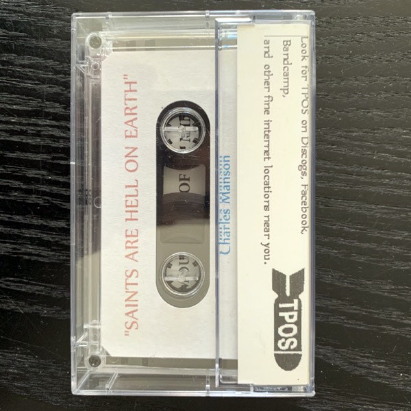 CHARLES MANSON Saints Are Hell On Earth (TPOS - USA reissue) (NM) TAPE