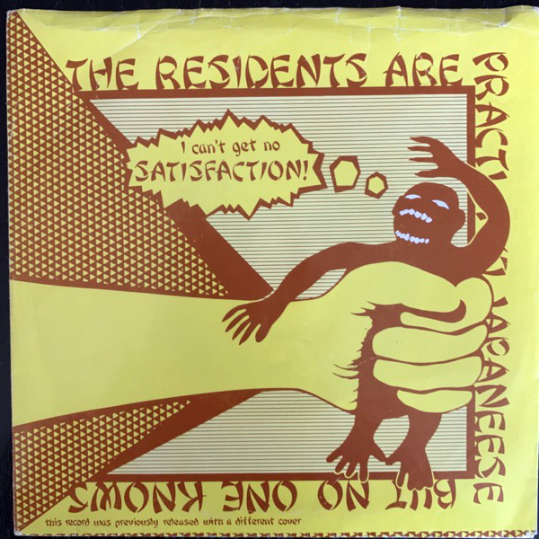 RESIDENTS, the Satisfaction (Yellow vinyl) (Ralph - USA 1978 reissue) (VG+) 7"