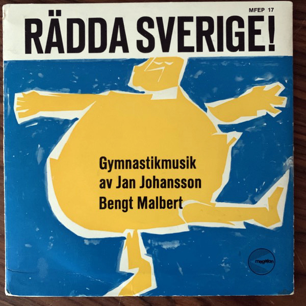 JAN JOHANSSON & BENGT MALBERT Rädda Sverige! Gymnastikmusik (Megafon - Sweden original) (VG+/VG) 7"