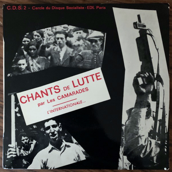 LES CAMARADES Chants De Lutte (E.D.I Cercle Du Disque Socialiste - France original) (VG+) 7"