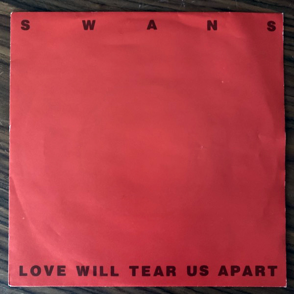 SWANS Love Will Tear Us Apart (Red vinyl) (Rough Trade - Germany original) (VG+) 7"