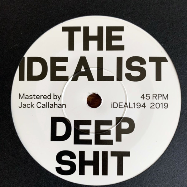 IDEALIST, the Deep Shit / The Drop (White vinyl) (iDEAL - Sweden original) (NEW) 7"