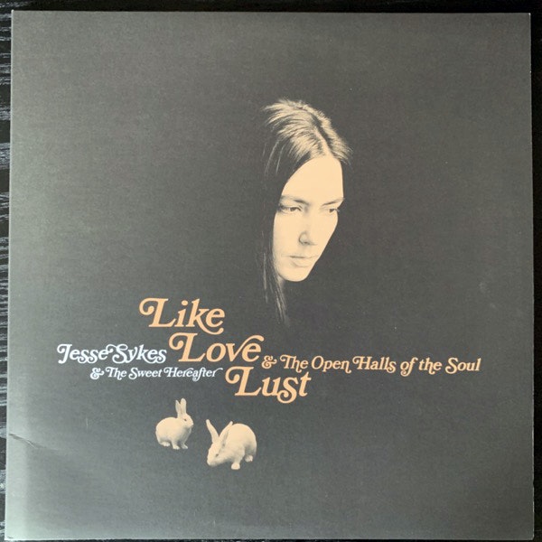 JESSE SYKES & THE SWEET HEREAFTER Like, Love, Lust & The Open Halls Of The Soul (Peach vinyl) (Southern Lord - USA original) (VG+/EX) 2LP