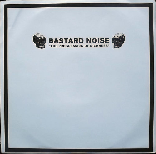 BASTARD NOISE The Progression Of Sickness (Brown vinyl. Japan tour edition.) (Deep Six - USA original) (EX/NM) 10"