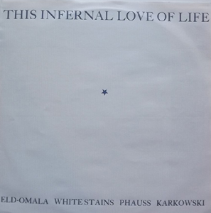 VARIOUS This Infernal Love Of Life (TOPYSCAN - Sweden original) (VG/EX) LP