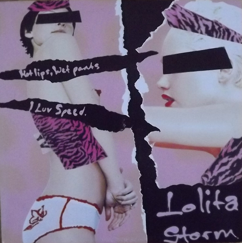LOLITA STORM Hot Lips, Wet Pants/I Luv Speed (Digital Hardcore - UK original) (EX) 7"